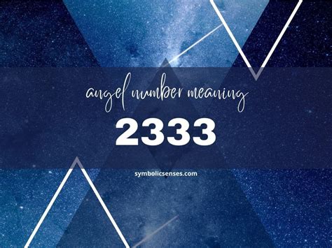 2333 Angel Number Meaning: Clarity, Creativity, and。